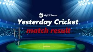 Yesterday Cricket match result